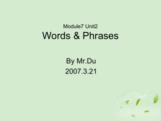 高中英语 Unit2 单词词组句型课件 牛津版选修7 课件