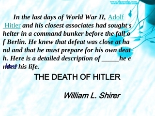 高三英语The death of Hitler 无选项的综合完形填空 课件