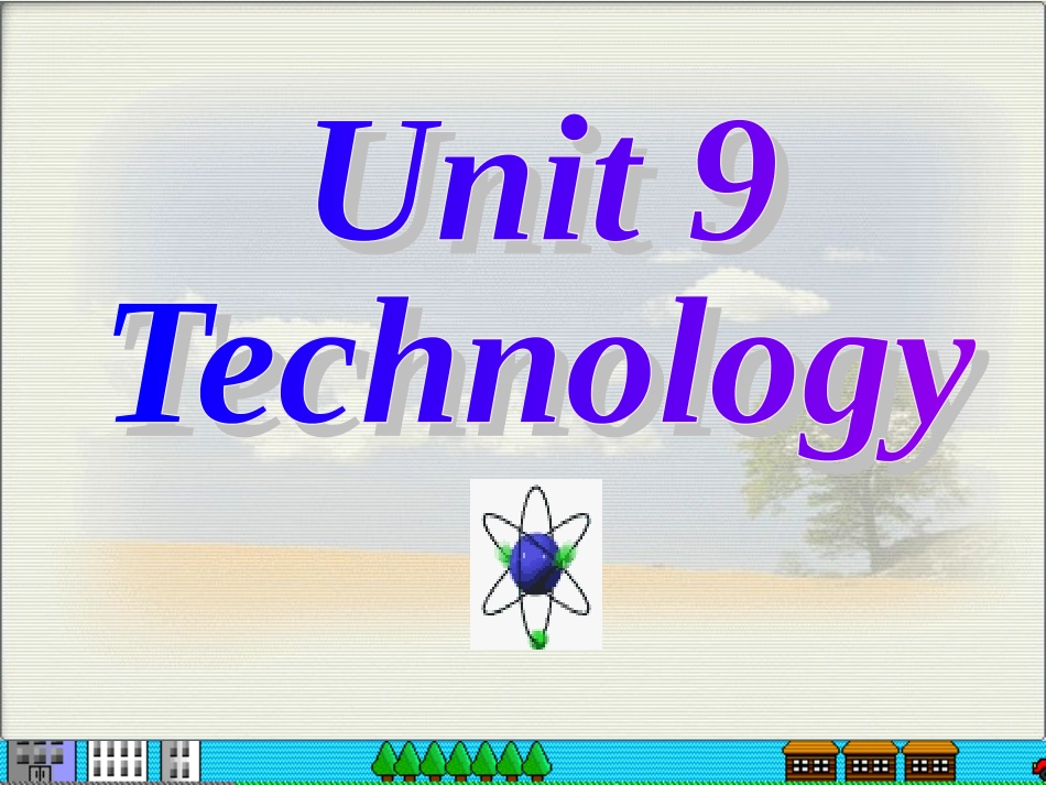 高一英语 Unit9 Technology课件 大纲人教版 课件_第1页