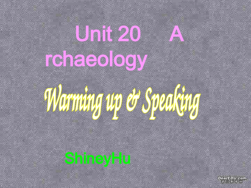 高二英语Unitrcheaology课件 新课标 人教版 课件_第1页