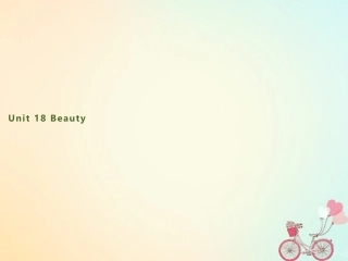 英语 Unit 18 Beauty SectionⅠWarm up  Lesson 1 What Is Beauty课件 北师大版选修6 课件