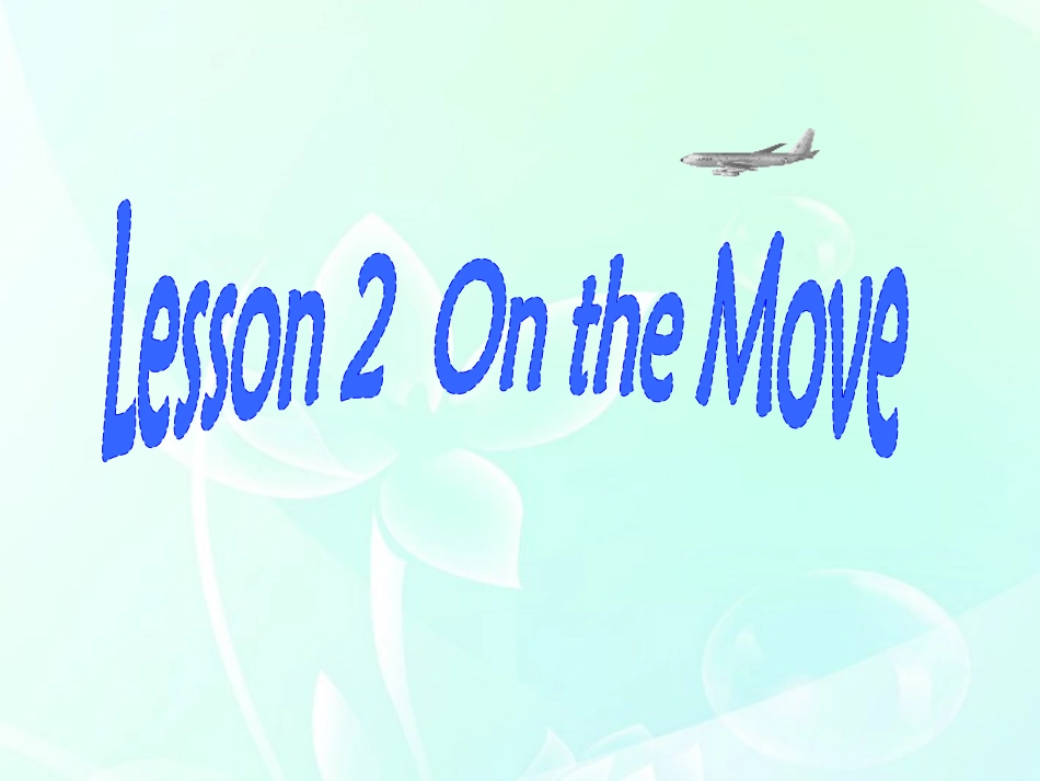 高中英语 Unit9 lesson2 On the move课件 北师大版必修3 课件_第1页
