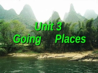 高中英语第一册Unit3 Going placesppt1 课件