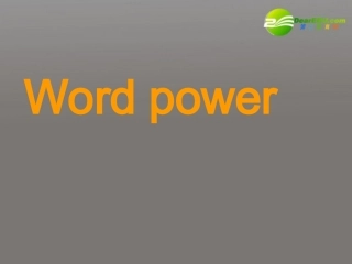 高中英语 unit1 word power课件 牛津版必修2 课件