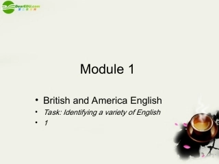 高中英语 Module1(British and American Englishcorner)cultural corner and task课件2 外研版必修5 课件