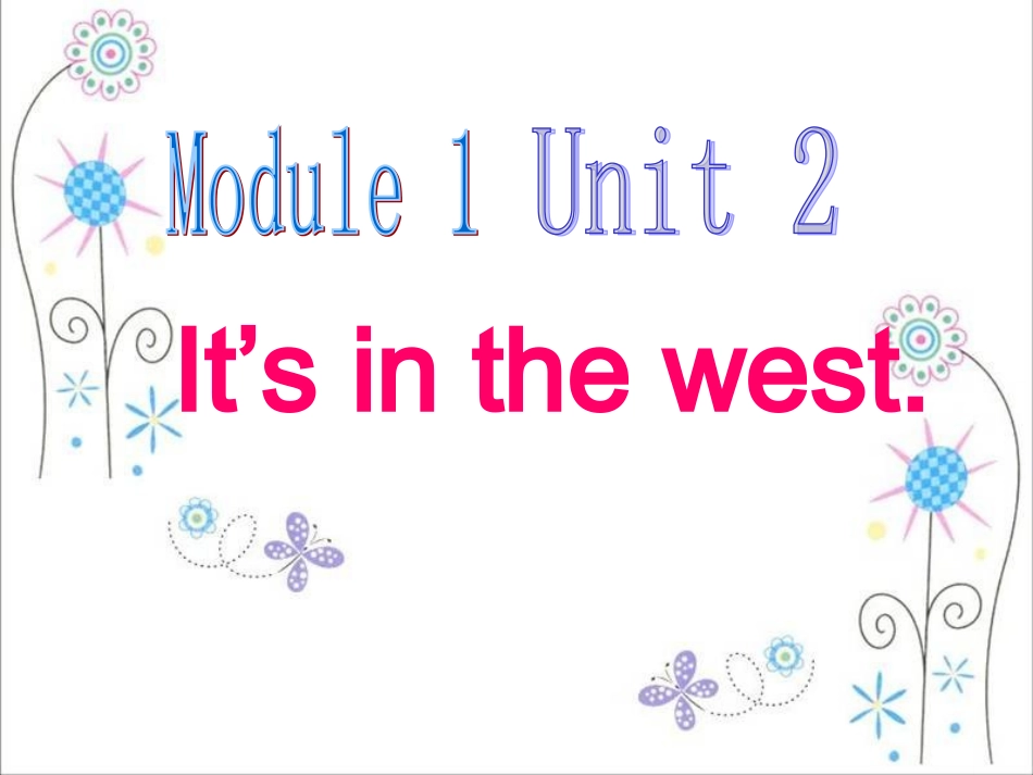六年级上册Module1U2It'sinthewest_第3页