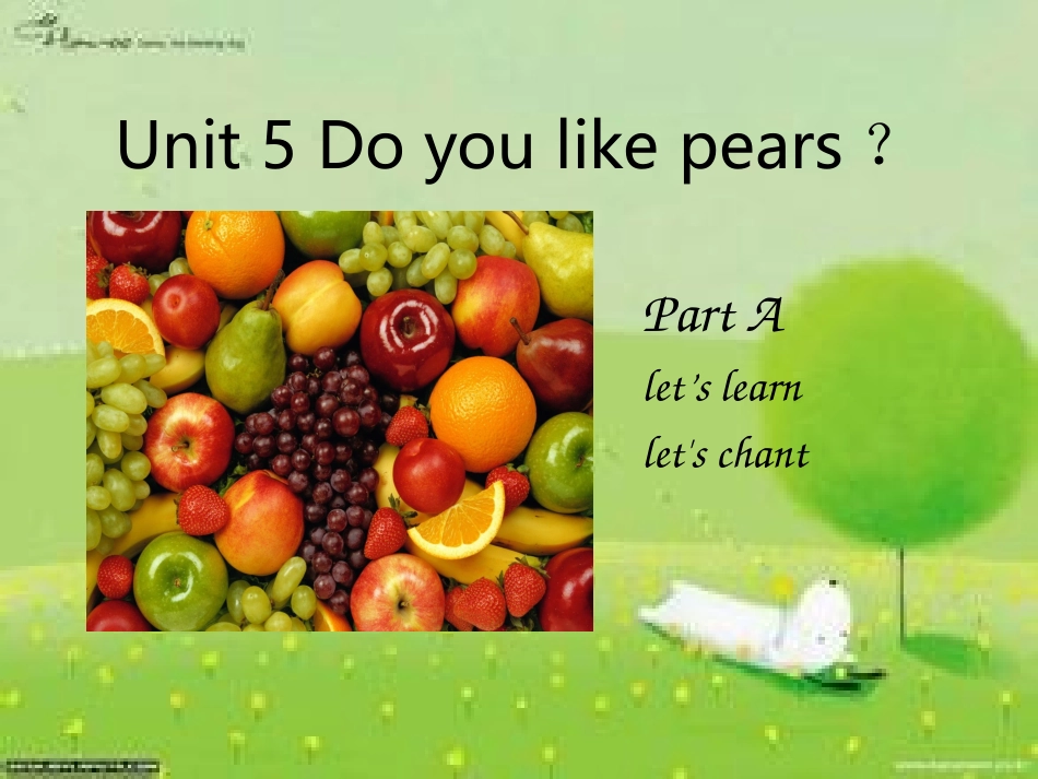 新版pep英语小学三年级下册unit5do_you_like_pears？课件-副本_第1页
