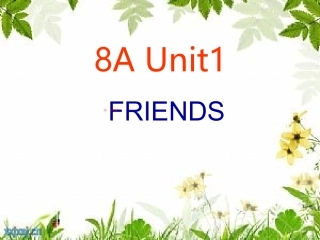 八年级英语上册Unit1FriendsGrammar
