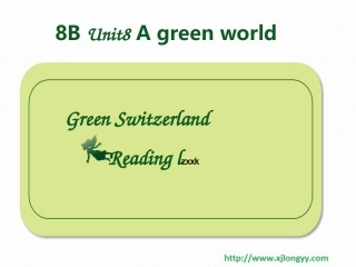 [中学联盟]江苏省南京市上元中学八年级英语下册《Unit8Agreenworld》Reading1课件