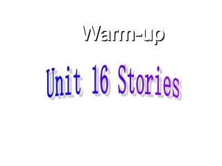 高中英语Unit 16 warm-up课件 北师大版 必修6 课件