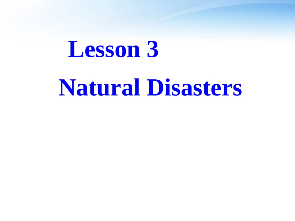 高中英语 unit22 lesson3 natural disasters课件 北师大版选修8 课件_第1页