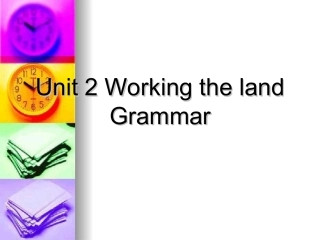 高中英语：Working the land—Grammar课件(新人教版必修4) 课件