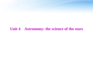 高考英语第一轮 基础知识梳理复习Unit4 Astronomy the science of the stars课件 新人教版必修3 课件