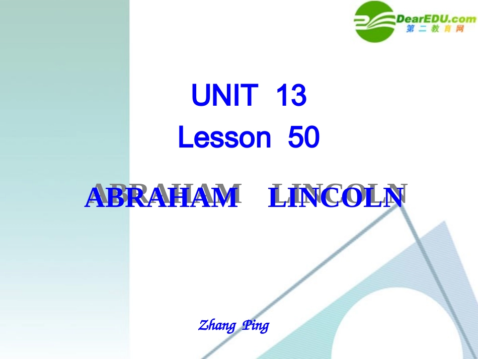 高中英语 518 (ABRAHAM    LINCOLN)优秀课件 新人教版必修5 课件_第3页