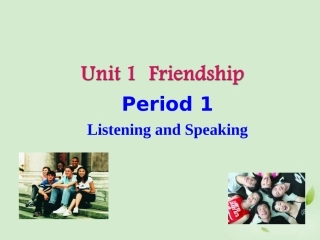 高中英语 Unit1 Listening and Speaking课件 必修1 课件