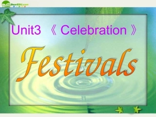高中英语 Unit3(Celebration)Lesson1 Festivals课件7 北师大版必修1 课件