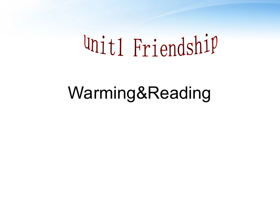 高中英语 Unit 1 Friendship Period2 Reading课件 新人教版必修1 课件_第1页