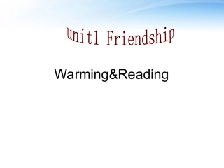 高中英语 Unit 1 Friendship Period2 Reading课件 新人教版必修1 课件