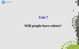 秋八年级英语上册 Unit 7 Will people have robots？课件 (新版)人教新目标版 课件