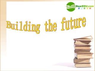 高三英语 unit1 building the future-project课件 牛津译林版选修10 课件