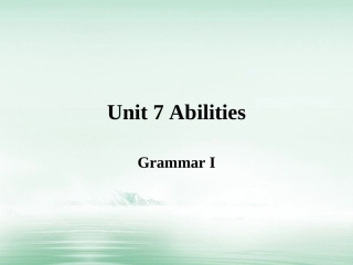 江苏省连云港市东海县七年级英语下册 Unit 7 Abilities Grammar I课件 (新版)牛津版 课件