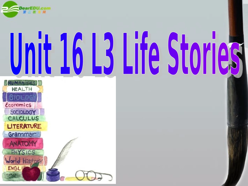 高二英语 模块6 Unit 16 Lesson 3 Life Stories-reading课件2 北师大版选修6 课件_第1页