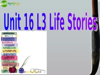 高二英语 模块6 Unit 16 Lesson 3 Life Stories-reading课件2 北师大版选修6 课件