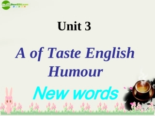 高中英语 Unit3(A taste of English humour)课件11 新人教版必修4 课件