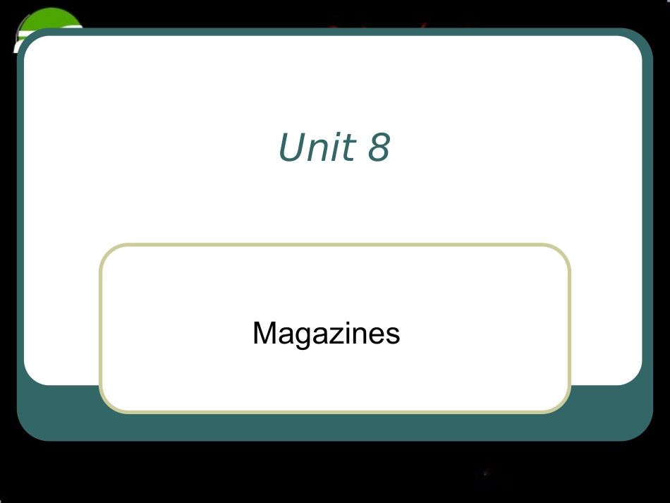 高中英语：Unit8 Magazine-language points课件(1)(上海新世纪版S1B) 课件_第1页