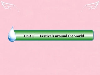高中英语 Unit 1 Festivals around the world Section Ⅲ Learning about Language  Using Language课件 新人教版必修3 课件