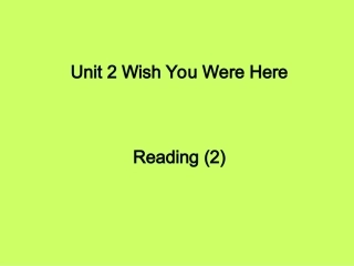 高一英语 unit2 Wish you were here-Reading3 ppt 课件