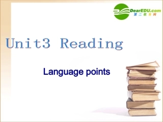 高中英语Unit3 Reading(Language points)课件牛津版必修4 课件