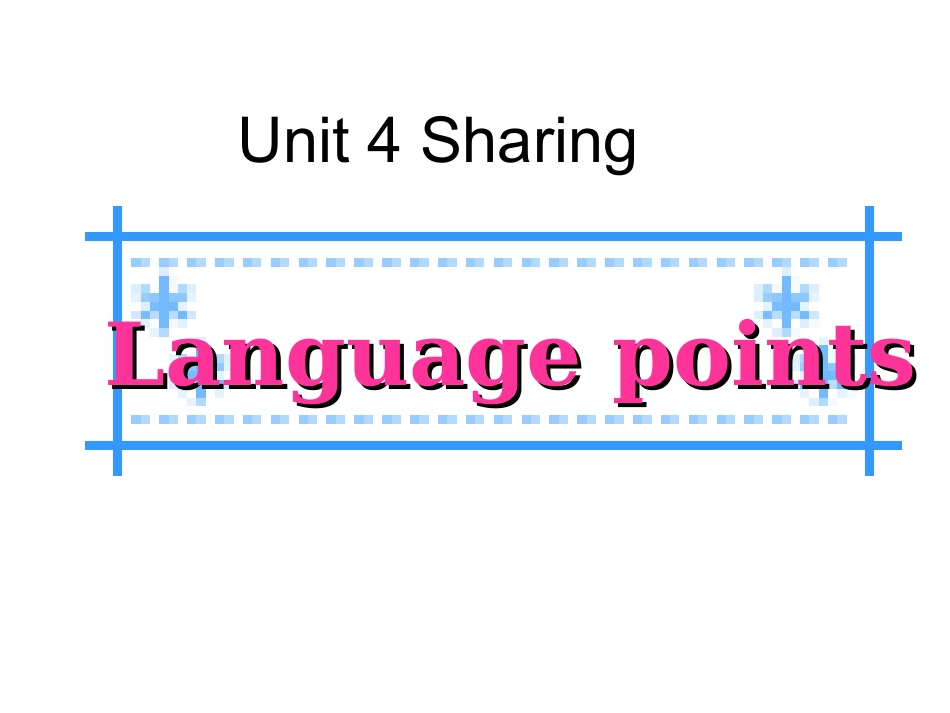 高中英语Unit 4 Sharing-Language pointsppt 课件_第1页