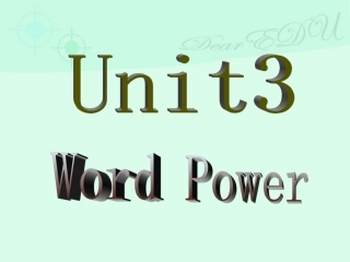 江苏地区高二英语Unit3 Word power 牛津英语 课件