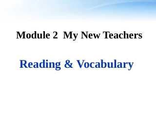 高中英语 module2 my new teachers-reading and vocabulary课件 外研版必修1 课件
