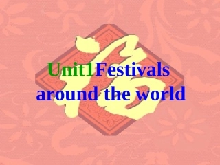 高中英语：Unit1Festivals around the world课件 人教版必修3 课件