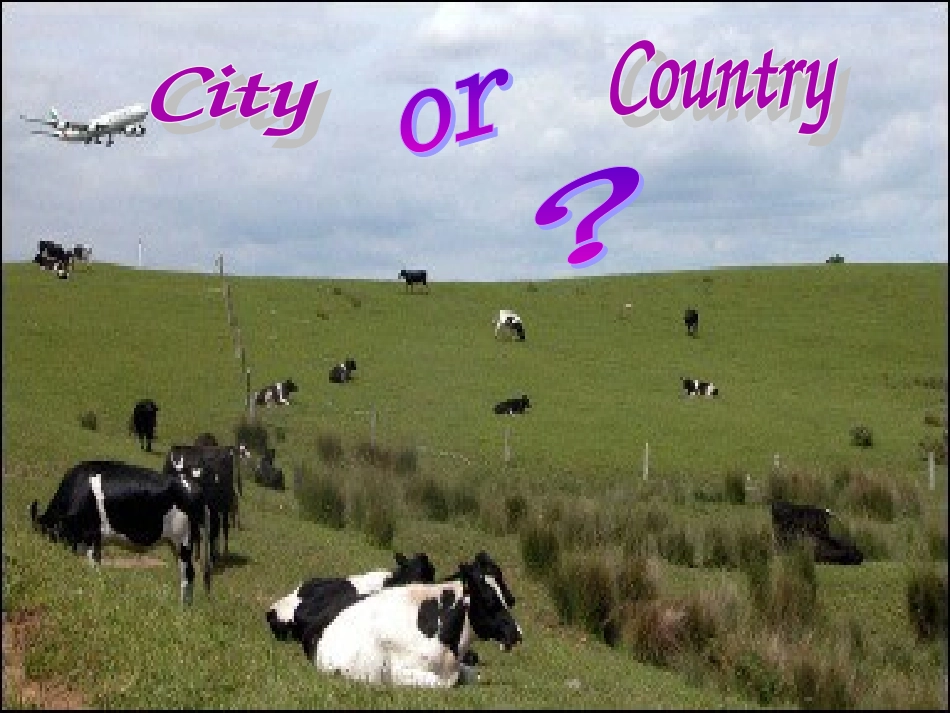 高中英语 Unit1(lifestyles)Lesson4 City And Country课件4 北师大版必修1 课件_第1页
