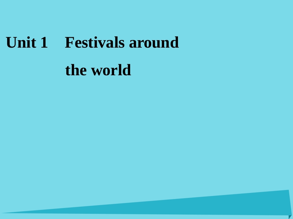 高考英语一轮复习 Unit 1 Festivals around the world课件 新人教版必修3_第1页