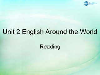 高中英语 Unit 2 English Around the World Reading 课件 新人教版必修1 课件