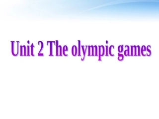 高中英语 U2 the olympic games课件 新人教版必修2 课件