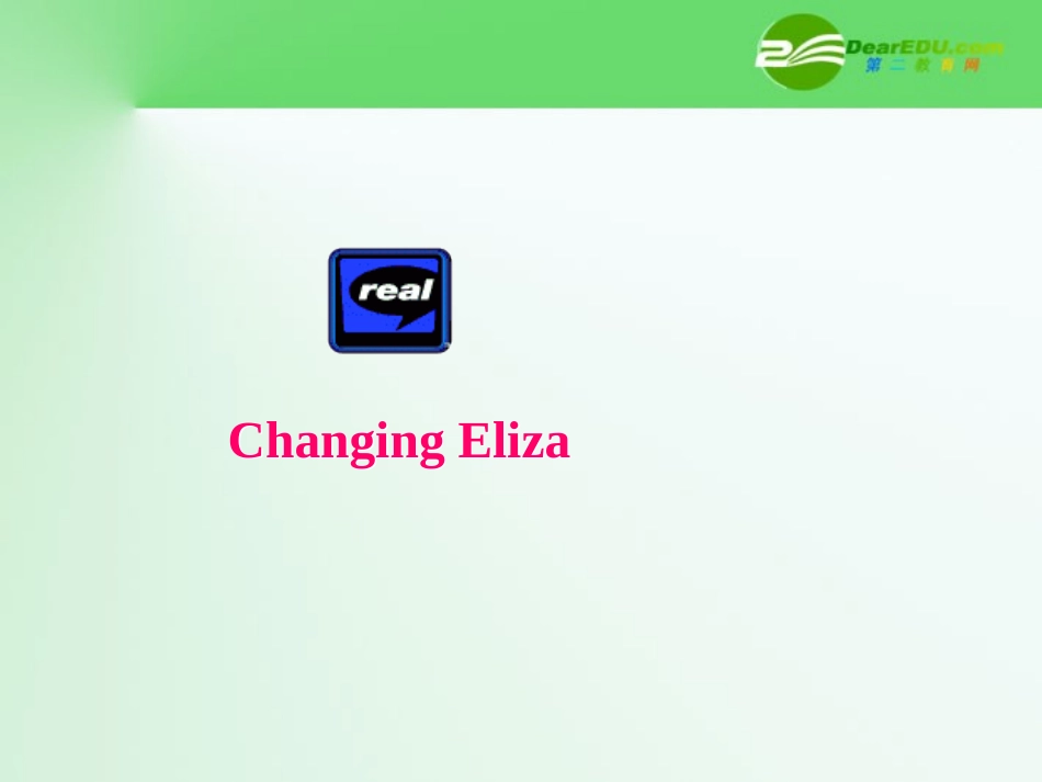 高中英语 Unit 4 Pygmalion-Listening and speaking课件 新人教版修选8 课件_第3页