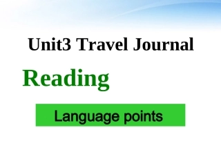 高中英语 Unit3(Travel journal)课件(8) 新人教版必修1 课件
