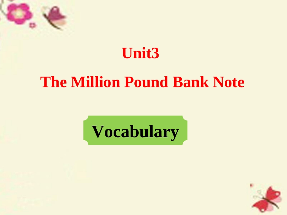 高中英语 Unit 3 The Million Pound Bank Note Period 2 Vocabulary课件 新人教版必修3 课件_第1页