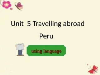 英语 Unit 5 Travelling abroad Period 4 using language课件 新人教版选修7 课件