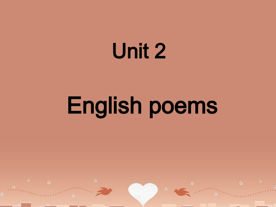 高中英语 Unit 2 Poems Reading A few simple forms of English poems课件   新人教版选修6 课件_第1页