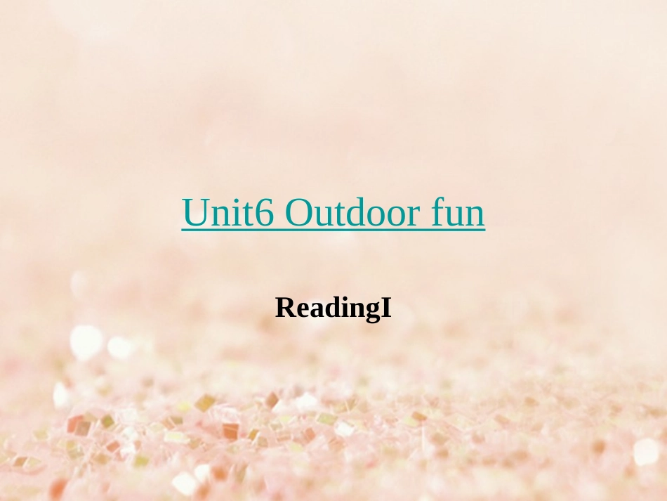 江苏省连云港市东海县七年级英语下册 Unit 6 Outdoor fun Reading 1课件 (新版)牛津版 课件_第1页