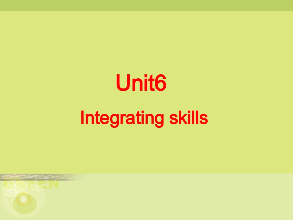 高三英语Unit6 Integreting skills 新课标 人教版 课件_第1页