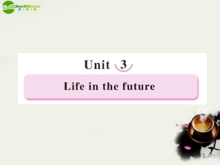 高中英语 Unit3 Life in the future 第一课时 Warming up & Prereading学案课件 新人教版必修5 课件