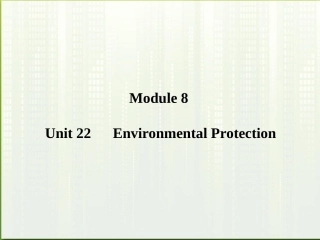 高考英语一轮复习 Module 8 Unit 22 Environmental Protection课件 北师大版
