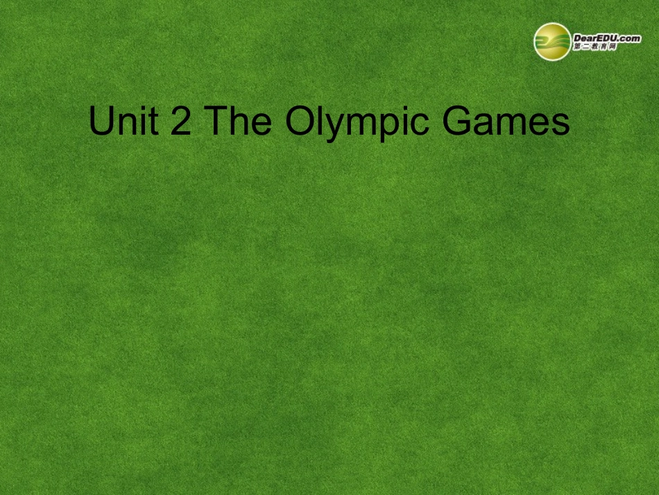 高中英语 Unit 2 The Olympic Games课件_第1页